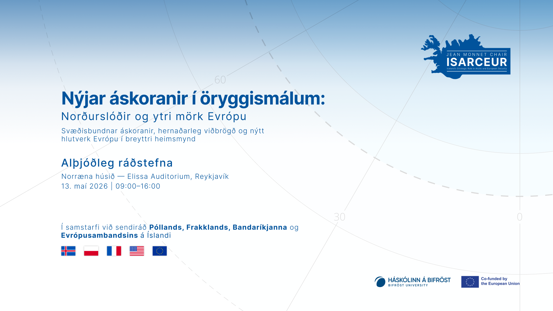 Ráðstefna - Nýjar áskoranir í öryggismálum: Norðurslóðir og ytri mörk Evrópu